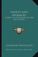 Shouts and Murmurs: Echoes of a Thousand and One First Nights 1016859791 Book Cover