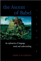 The Ascent of Babel: An Exploration of Language, Mind, and Understanding 0198523777 Book Cover