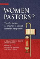 Women as Pastors: The Ordination of Women in Biblical Lutheran Perspective: A Collection of Essays 0758631421 Book Cover