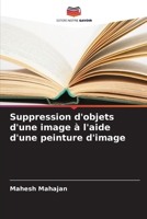 Suppression d'objets d'une image à l'aide d'une peinture d'image (French Edition) 6207037162 Book Cover