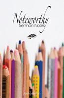 Noteworthy Sermon Notes 1733965092 Book Cover