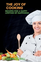 The Joy of Cooking: Recipes for a Lifetime of Happiness B0CHKZ84HX Book Cover