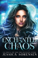 Enchanted Chaos (Enchanted Chaos Series) 1939045339 Book Cover