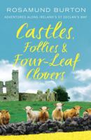Castles, Follies and Four-Leaf Clovers: Adventures Along Ireland's St Declan's Way 1741759528 Book Cover
