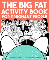 The Big Fat Activity Book for Pregnant People 0735213682 Book Cover