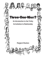 Three-One-WHAT?: An Introduction to the Trinity An Invitation to Relationship B0GL4ZSYTY Book Cover