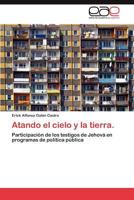 Atando El Cielo y La Tierra. 3848472392 Book Cover