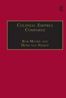 Colonial Empires Compared: Britain and the Netherlands, 1750-1850 0754604926 Book Cover