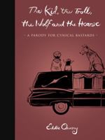 The Kid, the Troll, the Wolf and the Hearse 1733363483 Book Cover