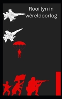 Rooi lyn in wêreldoorlog B0C1JBJJLT Book Cover