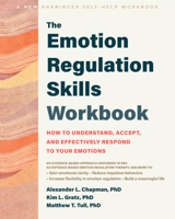 The Emotion Regulation Skills Workbook: How to Understand, Accept, and Effectively Respond to Your Emotions 1648488331 Book Cover