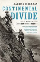 Continental Divide: A History of American Mountaineering 0393068501 Book Cover