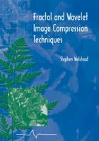 Fractal and Wavelet Image Compression Techniques (SPIE Tutorial Texts in Optical Engineering Vol. TT40) 0819435031 Book Cover
