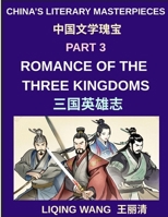 China's Literary Masterpieces (Part 3)- Romance of the Three Kingdoms, A Complete English Guide to Chinese History, War Strategy, and Legendary Heroes ... Political Strategy, and Cultural Legacy B0H37S2V9V Book Cover