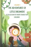 The Adventures of Little Dreamers: A Collection of Short Stories for Children B0BW2MGVK1 Book Cover