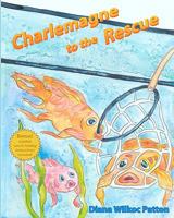 Charlemagne to the Rescue 1453699481 Book Cover