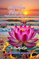 Self Love, Part 1, Understanding Self Love (A Godly Life) B0F1HHGXMC Book Cover
