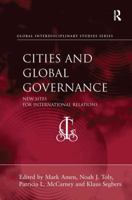 Cities and Global Governance: New Sites for International Relations 1409408930 Book Cover