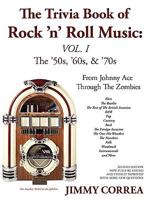 Music Trivia Book Of Rock 'n' Roll Music: The '50s & '60s & '70s 0595456812 Book Cover