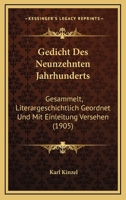 Gedicht Des Neunzehnten Jahrhunderts: Gesammelt, Literargeschichtlich Geordnet Und Mit Einleitung Versehen (1905) 1168101158 Book Cover