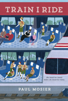 Train I Ride 0062455737 Book Cover