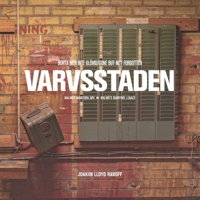 Varvsstaden: Borta Men Inte Glömd (Swedish Edition) 9198852167 Book Cover