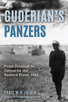 Guderian's Panzers: From Triumph to Defeat on the Eastern Front (1941) 0811777472 Book Cover