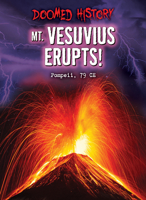 Mt. Vesuvius Erupts!: Pompeii, 79 Ce B09TTBDDBT Book Cover