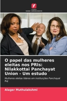 O papel das mulheres eleitas nos PRIs: Nilakkottai Panchayat Union - Um estudo (Portuguese Edition) 6203535656 Book Cover