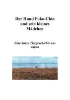 Der Hund Poko-Chin und sein kleines Mädchen: Eine kurze Tiergeschichte aus Japan 3831127107 Book Cover