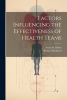 Factors Influencing the Effectiveness of Health Teams 1021496766 Book Cover