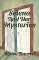 Selena and Her Mysteries: Who Are They? 1778140807 Book Cover