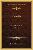 Centulle: A Tale of Pua 1160337896 Book Cover