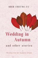 Wedding in Autumn and Other Stories 1911221019 Book Cover