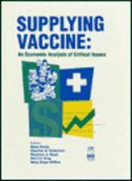 Supplying Vaccines, An Economic Analysis of Critical Issues 9051992319 Book Cover