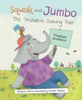 Squeak and Jumbo: The Problem Solving Pair 1643072420 Book Cover