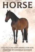 Horse: Fun Facts on Farm Animals for Kids #3 B099TNLR66 Book Cover