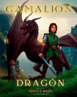 Gamalion el Dragón (Spanish Edition) 1662497806 Book Cover