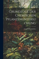 Grundzüge Der Chemischen Pflanzenuntersuchung 1022793330 Book Cover