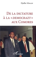 De la dictature à la démocrazy" aux Comores": Essai (French Edition) 2343238383 Book Cover
