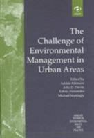 The Challenge of Environmental Management in Urban Areas (Ashgate Studies in Environmental Policy and Practice) 1138343552 Book Cover