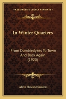 In Winter Quarters, From Dumbiedykes to Town and Back Again 0548669260 Book Cover