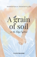 A Grain of soil or the Ruby-Fugitives 9606584437 Book Cover