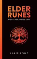 Elder Runes: A Novice’s Guide to the Elder Futhark 1735891096 Book Cover