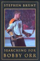 Searching for Bobby Orr 1572439025 Book Cover