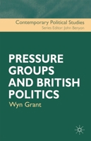 Pressure Groups And British Politics 0312226489 Book Cover