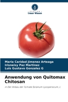 Anwendung von Quitomax Chitosan: in Der Anbau der Tomate Solanum Lycopersicum, L B0CHL7DJ55 Book Cover