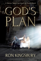 God's Plan: A Sinner Saved by Grace in God's Hand 1098069447 Book Cover