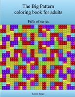 The Fifth Big Pattern Coloring Book for Adults 1329883314 Book Cover