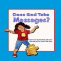 Does God Take Messages? 0615325246 Book Cover